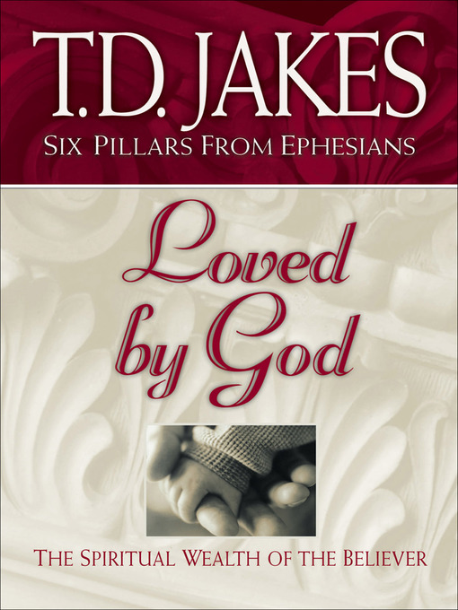 Title details for Loved by God by T.D. Jakes - Available